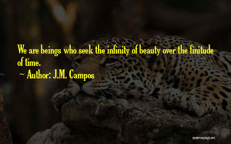 Finitude Quotes By J.M. Campos