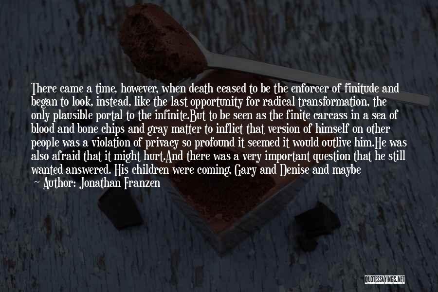 Finitude Quotes By Jonathan Franzen