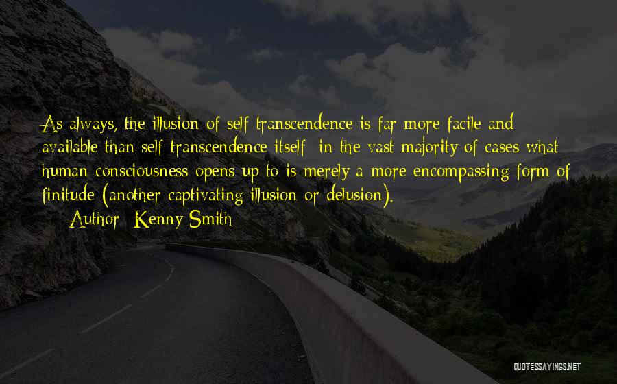 Finitude Quotes By Kenny Smith