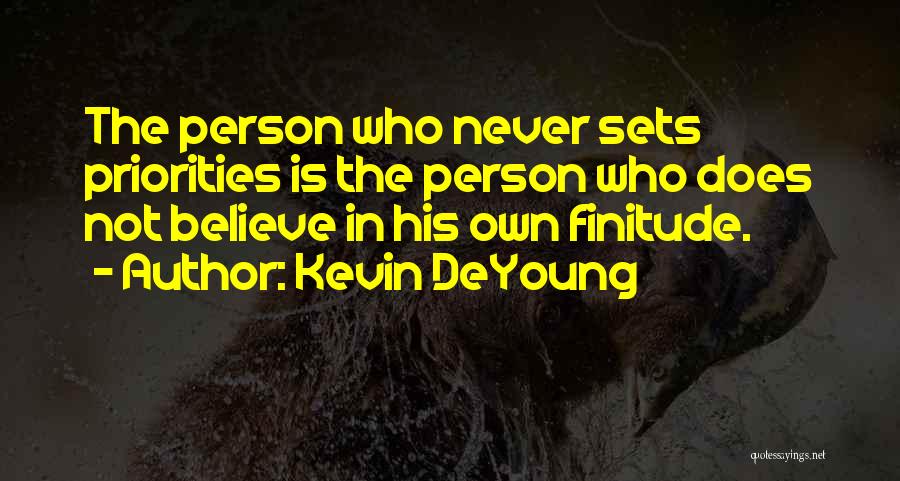 Finitude Quotes By Kevin DeYoung