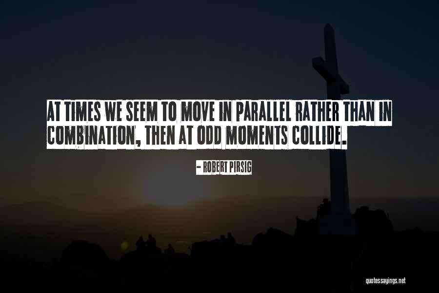Finjamos Ser Quotes By Robert Pirsig Finjamos Ser Quotes By Robert Pirsig