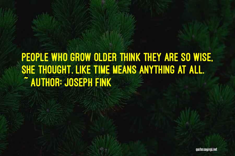 Fink Quotes By Joseph Fink