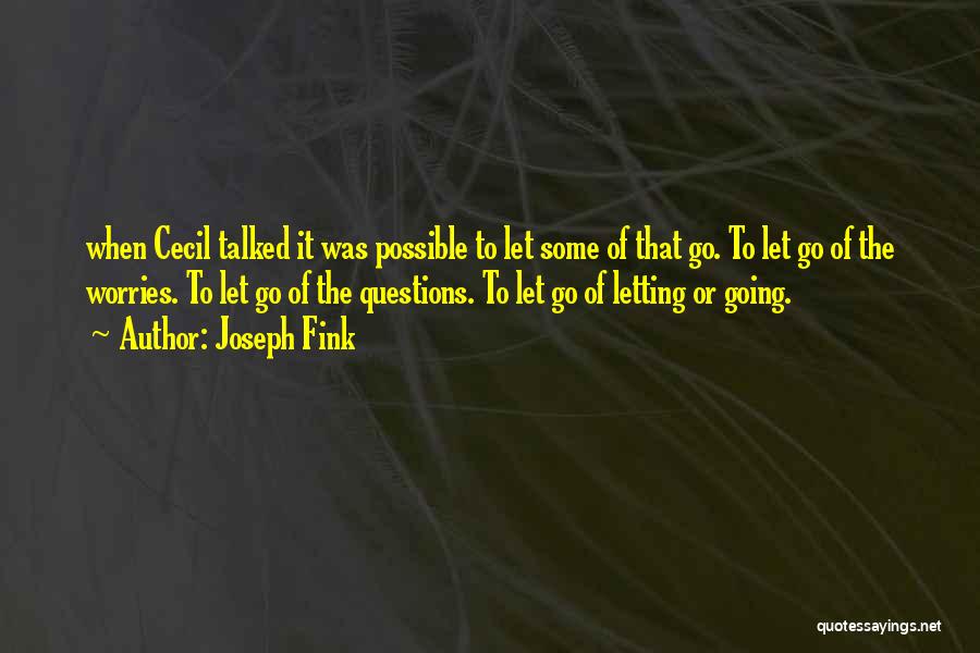 Fink Quotes By Joseph Fink