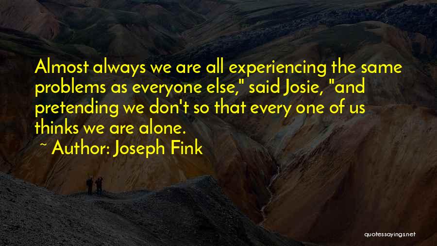 Fink Quotes By Joseph Fink