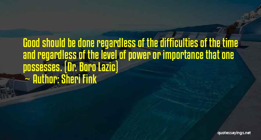 Fink Quotes By Sheri Fink