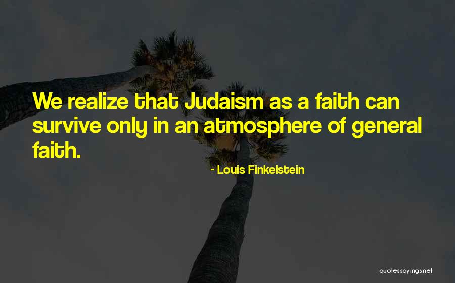 Finkelstein Quotes By Louis Finkelstein Finkelstein Quotes By Louis Finkelstein