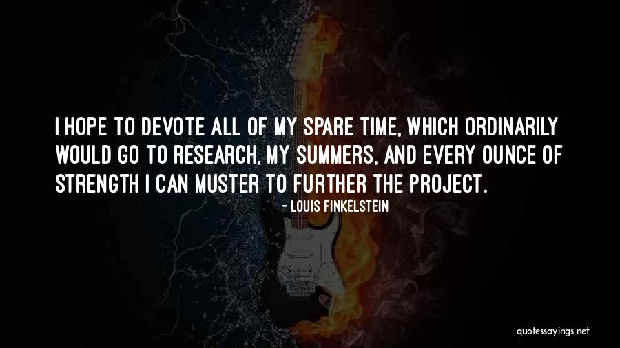 Finkelstein Quotes By Louis Finkelstein Finkelstein Quotes By Louis Finkelstein