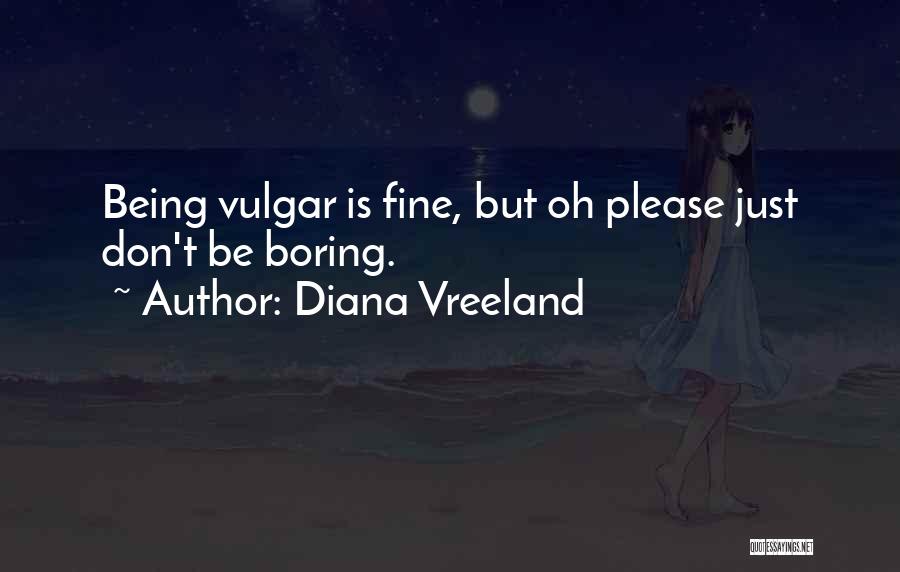 Finkenbiner Quotes By Diana Vreeland