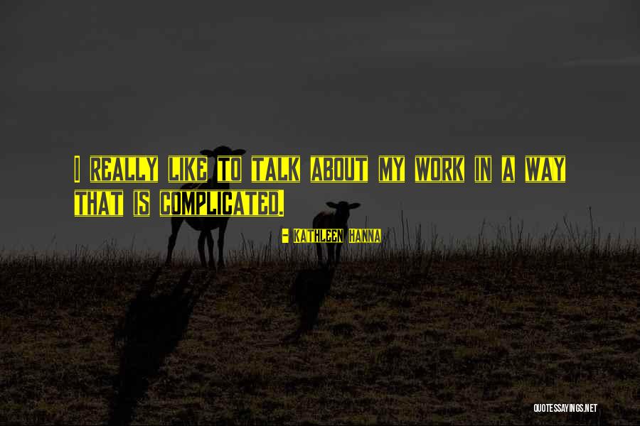 Finkielman Quotes By Kathleen Hanna Finkielman Quotes By Kathleen Hanna