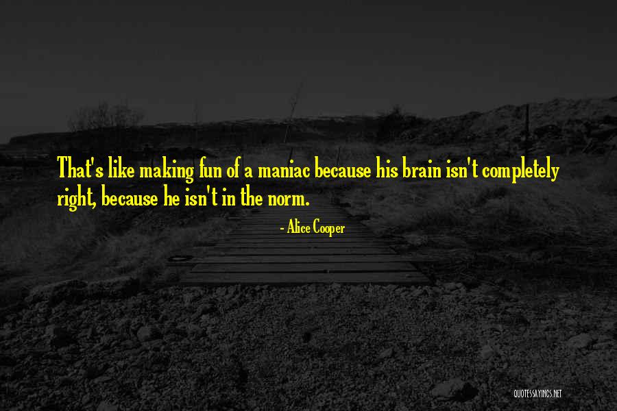 Finkle Einhorn Quotes By Alice Cooper Finkle Einhorn Quotes By Alice Cooper