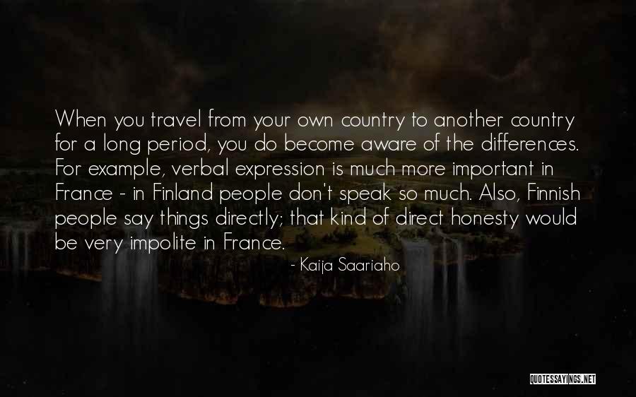 Finland Quotes By Kaija Saariaho Finland Quotes By Kaija Saariaho