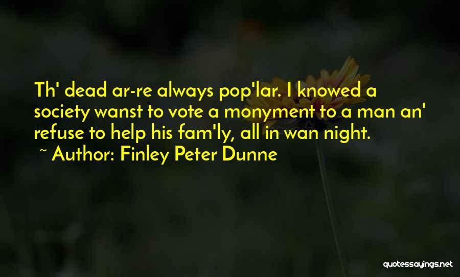 Finley Peter Dunne Quotes 1229875