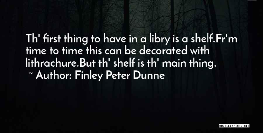 Finley Peter Dunne Quotes 293394