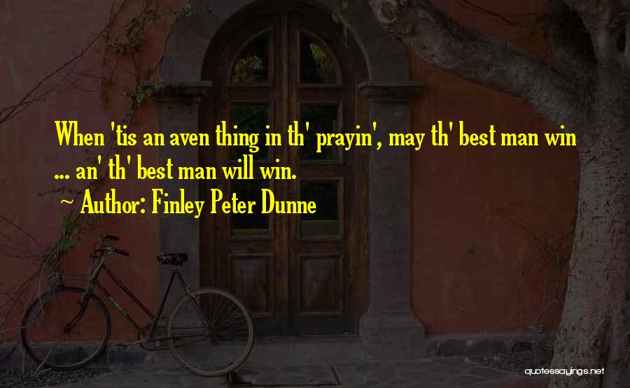 Finley Peter Dunne Quotes 431609