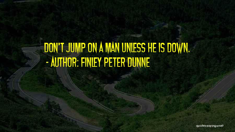 Finley Peter Dunne Quotes 609655