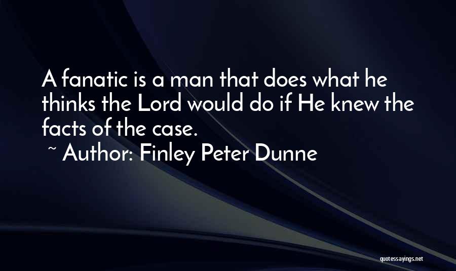 Finley Peter Dunne Quotes 650980