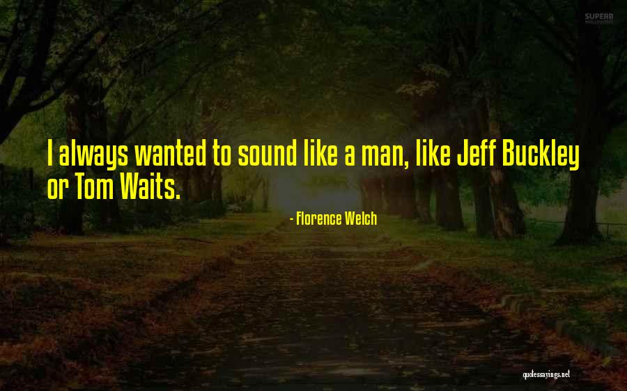 Finlinson Sandi Quotes By Florence Welch Finlinson Sandi Quotes By Florence Welch