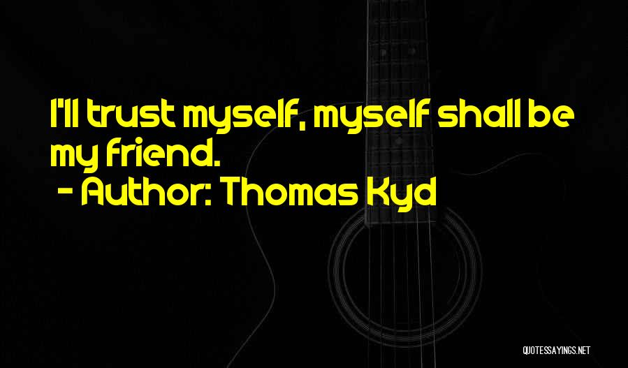 Finn Nelson Quotes By Thomas Kyd
