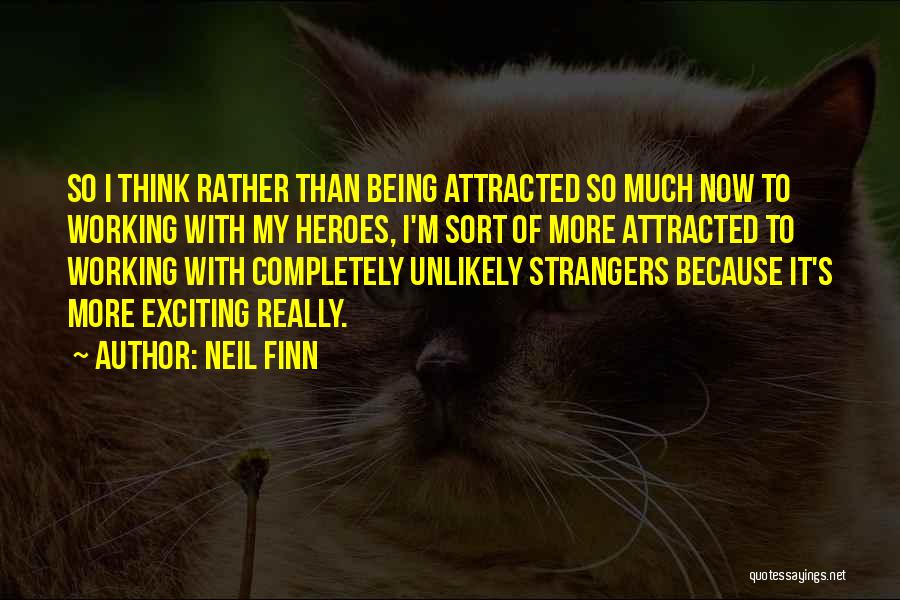 Finn O'leary Quotes By Neil Finn