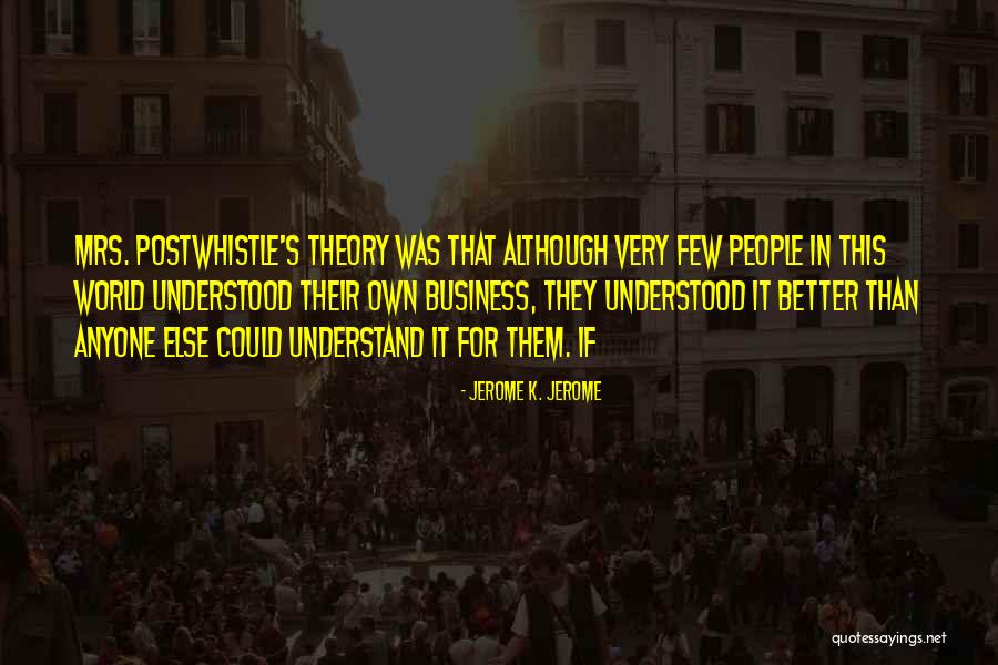 Finnaly Quotes By Jerome K. Jerome Finnaly Quotes By Jerome K. Jerome