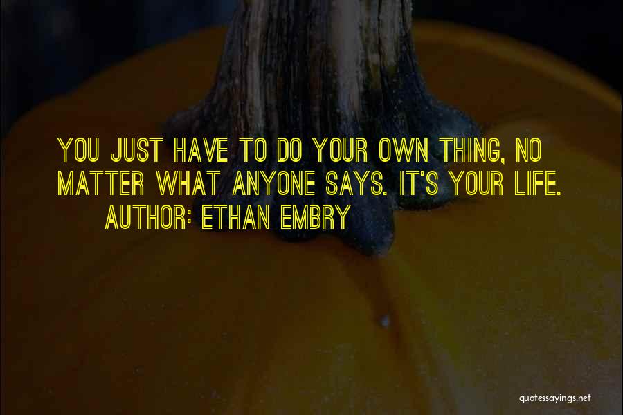 Finnan Quotes By Ethan Embry