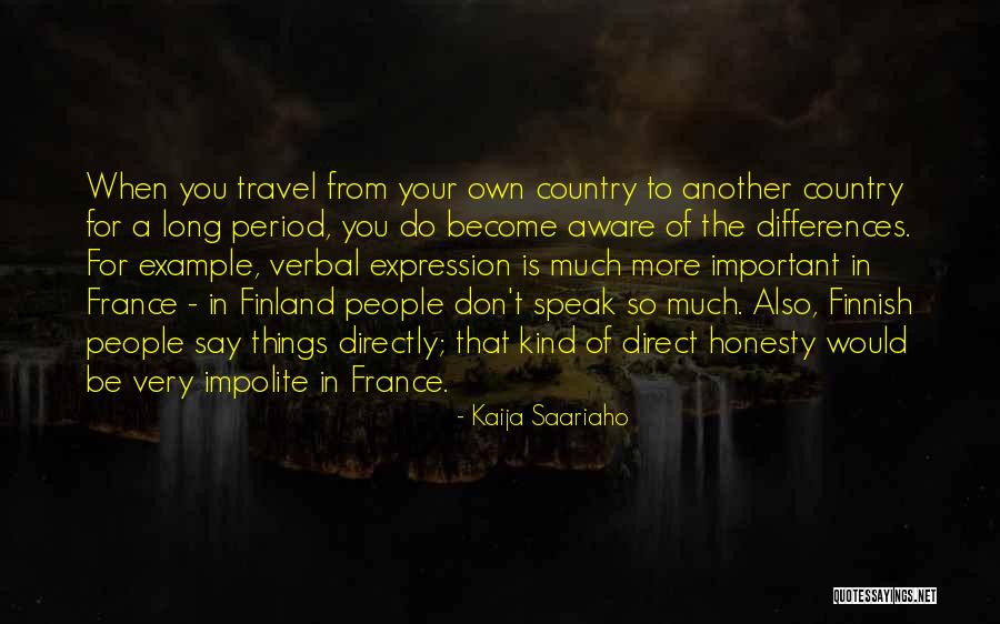 Finnish People Quotes By Kaija Saariaho Finnish People Quotes By Kaija Saariaho