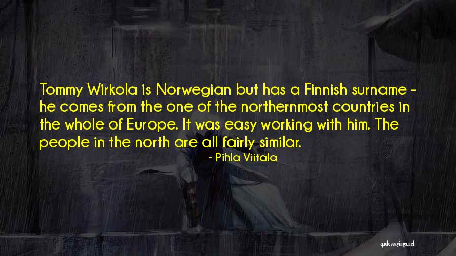Finnish People Quotes By Pihla Viitala Finnish People Quotes By Pihla Viitala
