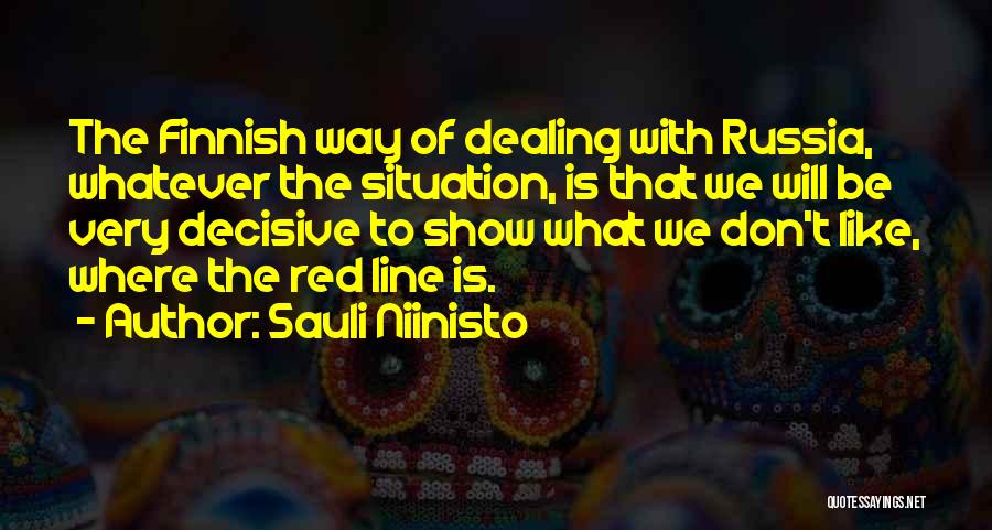 Finnish Quotes By Sauli Niinisto