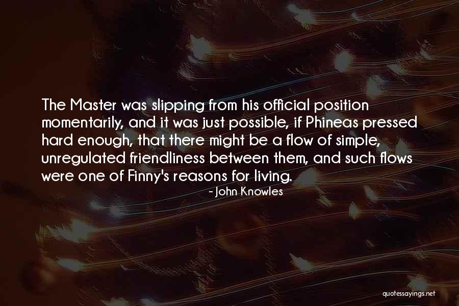 Finny Phineas Quotes By John Knowles Finny Phineas Quotes By John Knowles