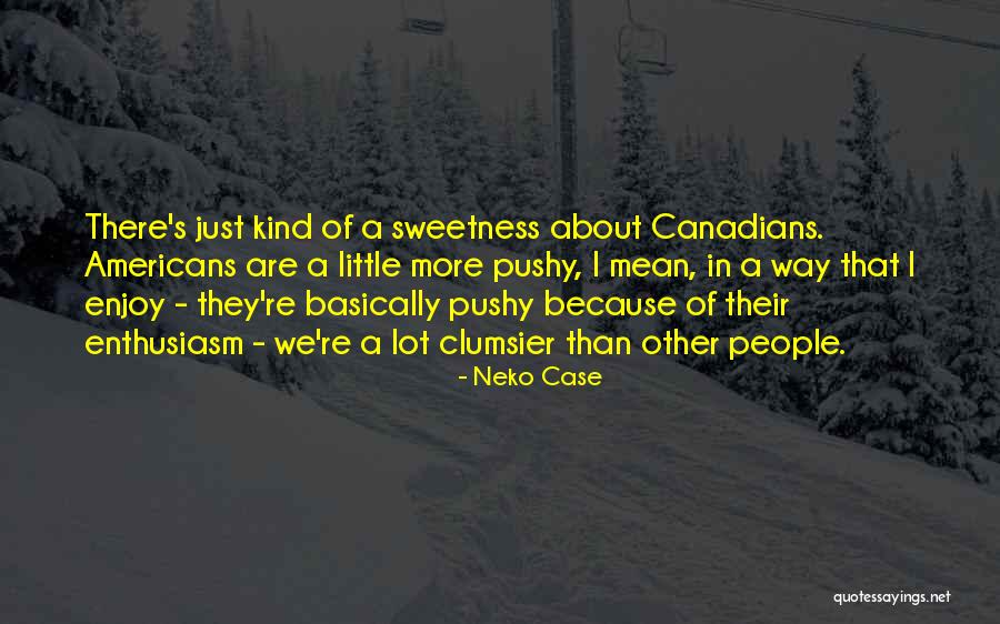 Finsents Quotes By Neko Case Finsents Quotes By Neko Case