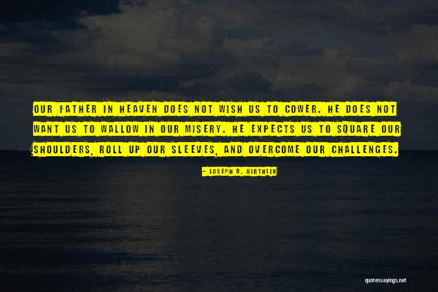 Fintastic Charlotte Quotes By Joseph B. Wirthlin Fintastic Charlotte Quotes By Joseph B. Wirthlin