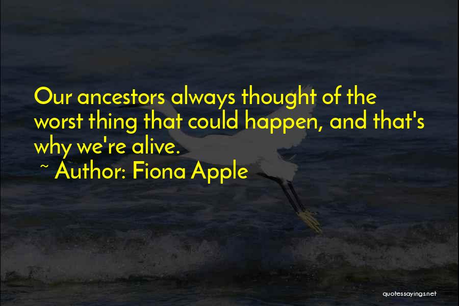 Fiona Apple Quotes 1437873