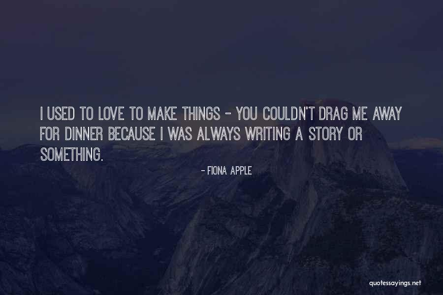 Fiona Apple Quotes 469700 Fiona Apple Quotes 469700
