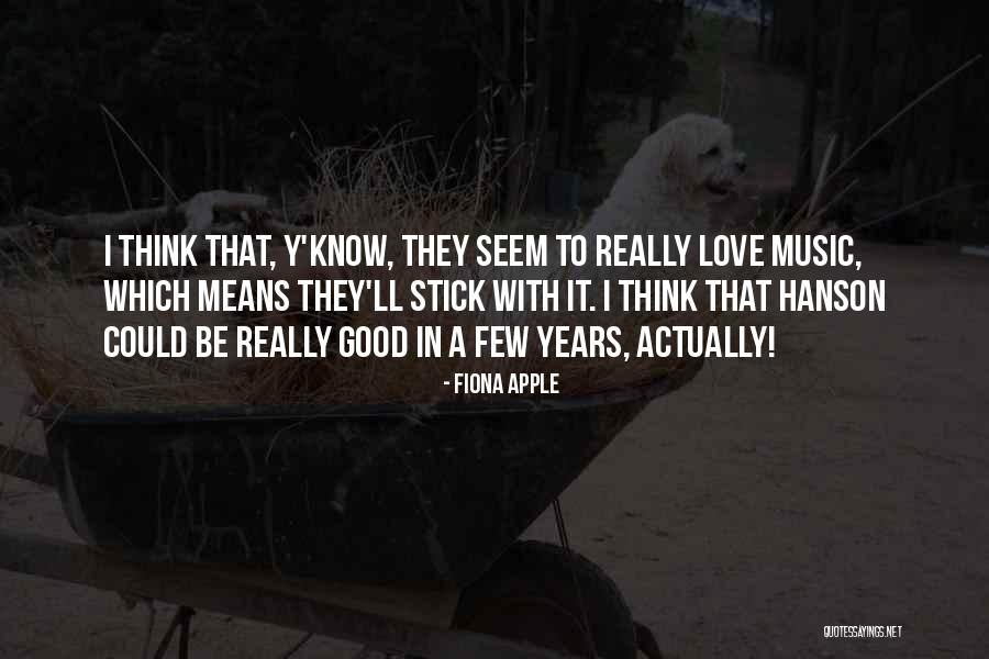 Fiona Apple Quotes 483782 Fiona Apple Quotes 483782