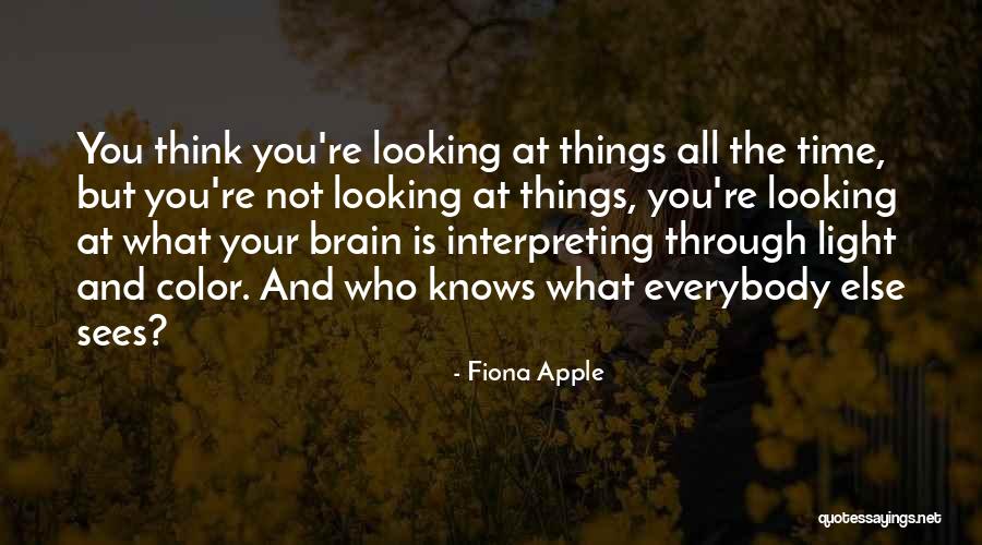 Fiona Apple Quotes 787996