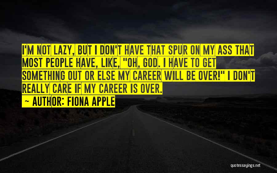 Fiona Apple Quotes 950239