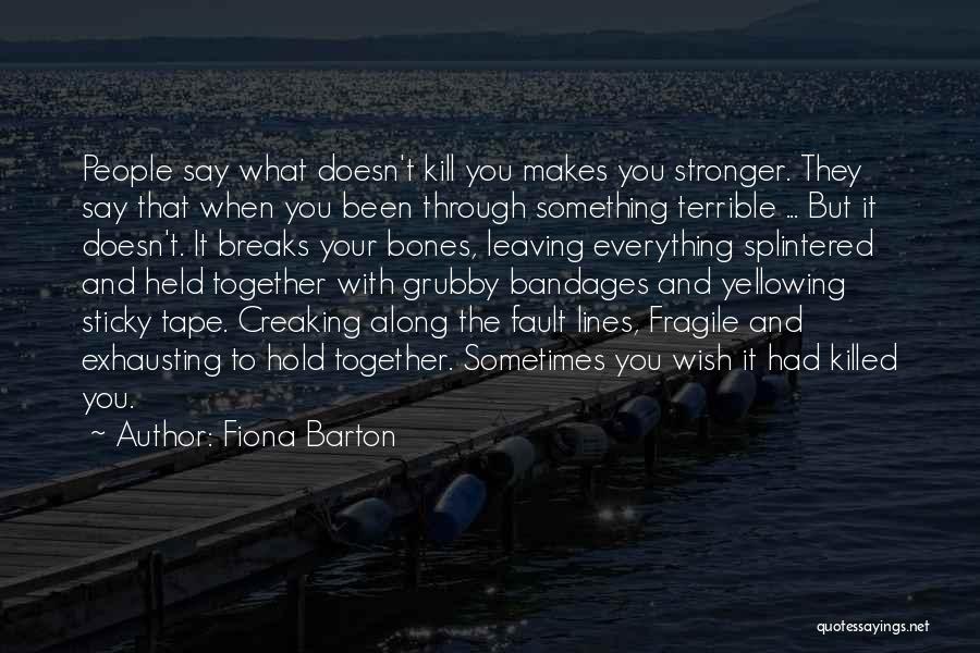 Fiona Barton Quotes 2148612