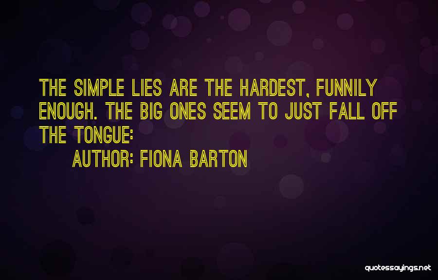 Fiona Barton Quotes 664131