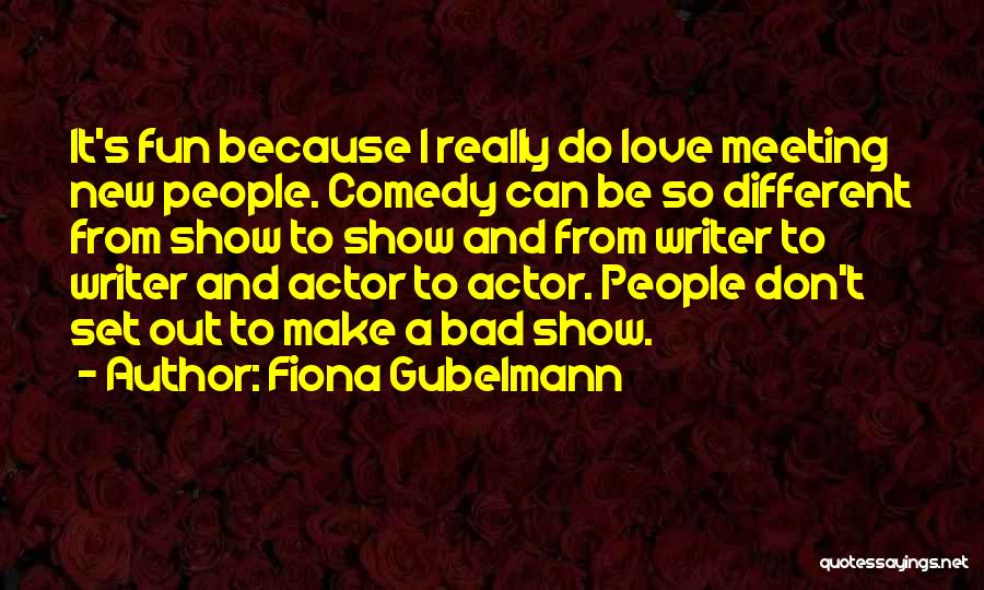 Fiona Gubelmann Quotes 1756105