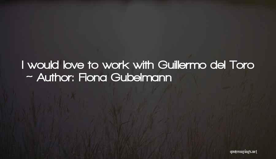 Fiona Gubelmann Quotes 332952