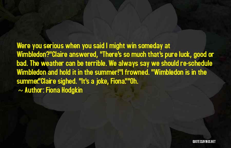 Fiona Hodgkin Quotes 1787603