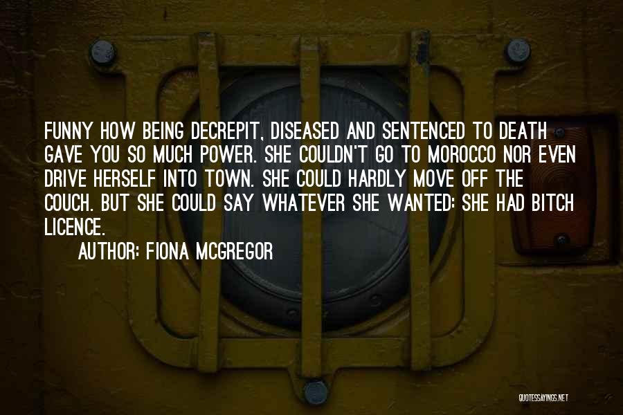 Fiona McGregor Quotes 939192 Fiona McGregor Quotes 939192