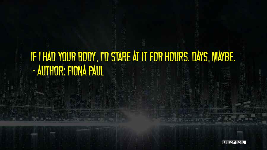 Fiona Paul Quotes 1274090