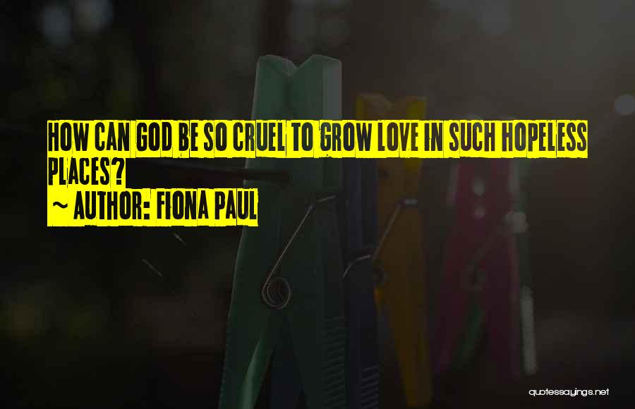 Fiona Paul Quotes 656570