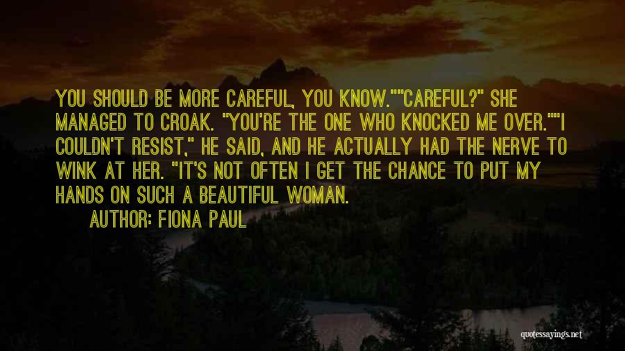 Fiona Paul Quotes 962568