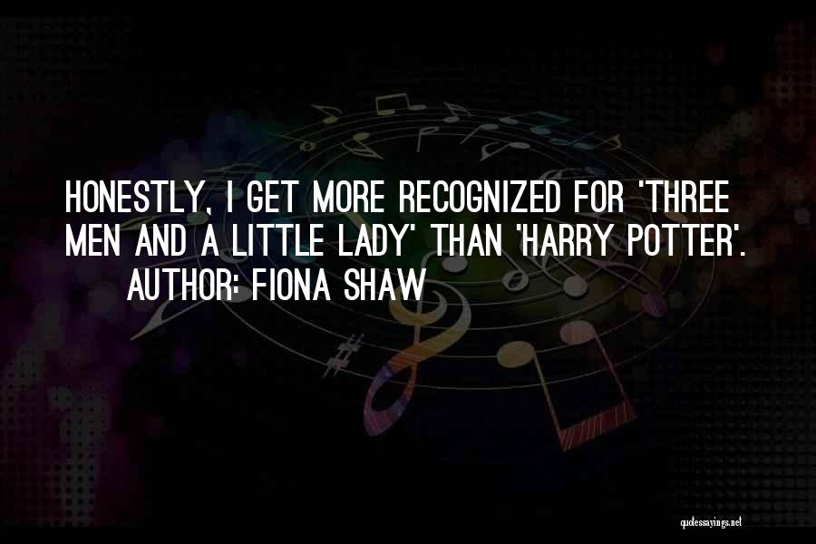 Fiona Shaw Quotes 1111305