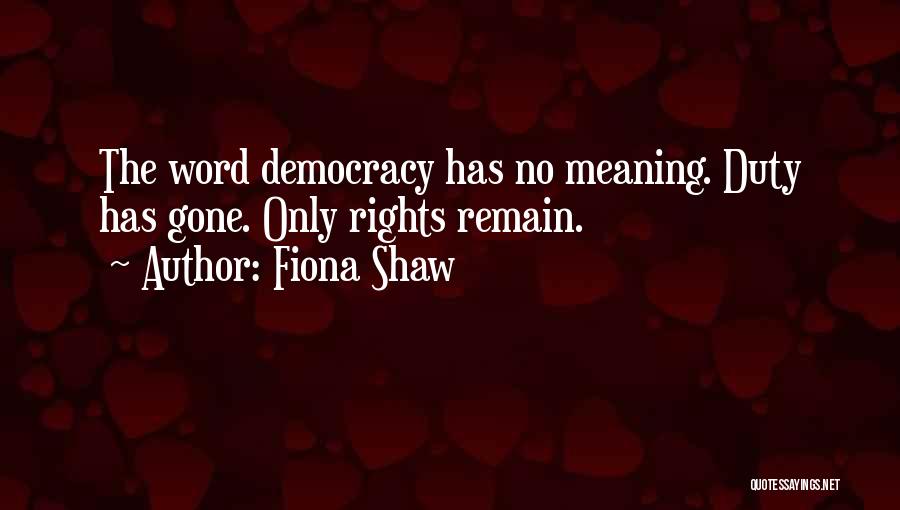 Fiona Shaw Quotes 1599581