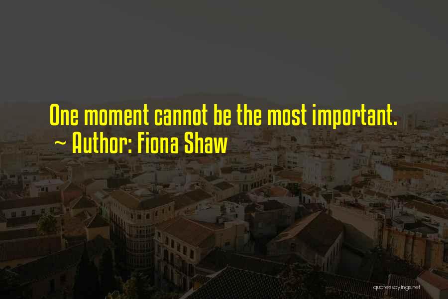 Fiona Shaw Quotes 2264990