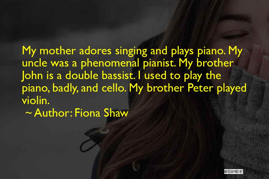 Fiona Shaw Quotes 519954