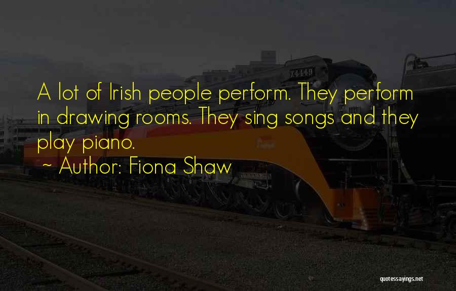 Fiona Shaw Quotes 75922